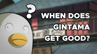 When Does Gintama Get GOOD?