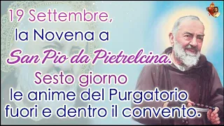 19 Settembre, la Novena a San Pio da Pietrelcina.Sesto giorno: le anime del Purgatorio nel  convento