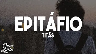 Titãs - Epitáfio (Letra/Lyrics)