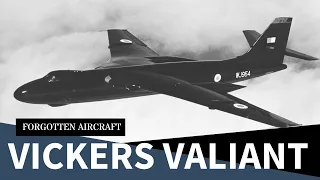 First of the V’s - The Vickers Valiant