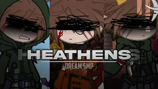 Heathens || ft: c!dteam, c!punz (+more) || DSMP