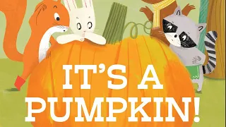 🎃  It's A Pumpkin by Wendy McClure | Kids Book Read Aloud
