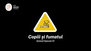 S01 Special 1 - De ce se apucă de fumat copiii și ce pot face părinții pentru a gestiona asta