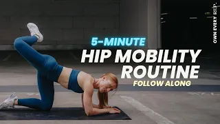 5 Min. Hip Mobility Routine | Do THIS To Open Up Your Hips | Quick & Effective | Follow Along