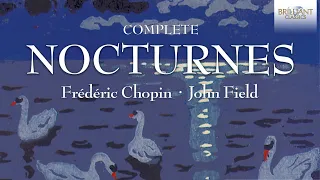 Chopin & Field: Complete Nocturnes