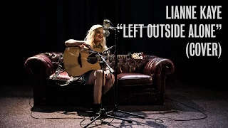 Lianne Kaye - Left Outside Alone (Anastasia Cover) | Ont Sofa