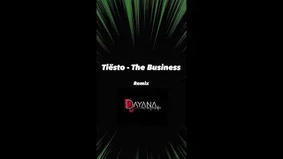 Tiësto - The Business (DJ DAYANA REMIX)