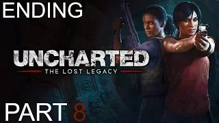 Uncharted The Lost Legacy Gameplay Walkthrough Part 8 End Of The Line Legacy Found Ending