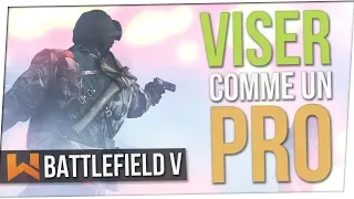 Tuto : Viser Comme un Pro sur Battlefield 5