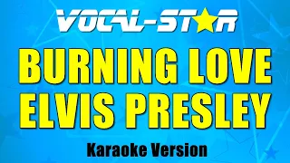 Elvis Presley - Burning Love (Karaoke Version) with Lyrics HD Vocal-Star Karaoke