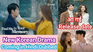 Find Me In Your Memory Kdrama in Hindi Dubbed | Find Me In Your Memory Kdrama Hindi Release Date