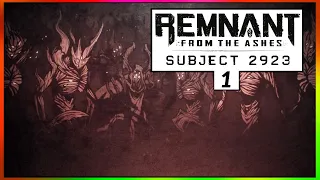 Finding Ward Prime - Remnant: From The Ashes - Subject 2923 Campaign - Part 1