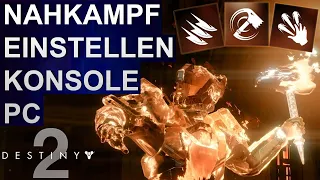 Destiny 2 Nahkampf richtig einstellen/umstellen Konsole & Pc Deutsch/German