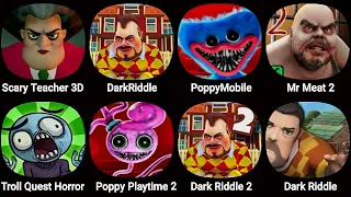 Scary Teacher 3D,Dark Riddle,Poppy Playtime 3,Mr Meat 2,Troll Quest Horror,Poppy Playtime Chapter 2