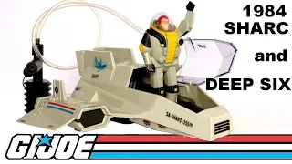 1984 SHARC & Deep Six G.I. Joe review