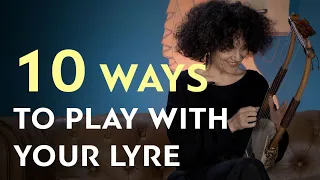 Learn the Lyre from Beginner to Advanced! 10 Ways to Play! #ancientmusic #lyre #lyra