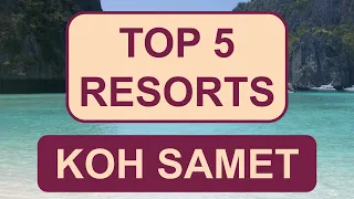 TOP 5 RESORTS in Koh Samed | BEST DEALS