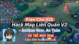 Hack Map Liên Quân v2 iOS Free Antiban Update New, An Toàn, Có Thể Mod Skin Cho iOS No JB - pH Mod