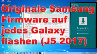 Samsung Galaxy J5 2017 Originale Samsung Firmware installieren | bei jedem Samsung Galaxy möglich