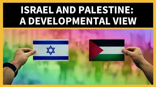 Israel and Palestine: A Developmental View