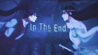 Mo Dao Zu Shi [AMV] Вэй У Сянь x Лань Ван Цзы - In The End