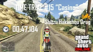 GTA Online Time Trial #15 "Casino" - Shitzu Hakuchou Drag - 00:47.104 (PC)