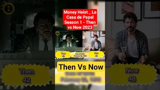 Money Heist _ La Casa de Papel Season 1 - Then vs Now 2023 #moneyheist #celebrity #thenandnow #short