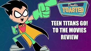 TEEN TITANS GO! TO THE MOVIES REVIEW 2018