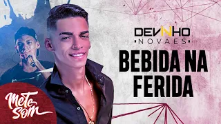 Bebida na Ferida - Devinho Novaes | Mete Som