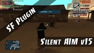 [SF Plugin] SILENT AIM v15 by 0pc0d3R / РАЗРЫВ СЕДЛА / SILENT AIM / TRIGER BOT /AIM/ AUTO +C