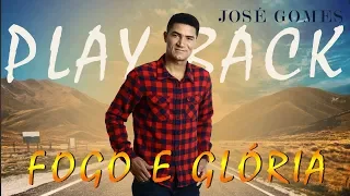 Play back - Fogo e Glória - José Gomes [Vídeo letra]