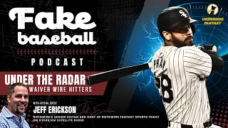 Top Under The Radar Waiver Wire Hitters w/ Jeff Erickson of RotoWire
