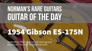 Norman's Rare Guitars - Guitar of the Day: 1954 Gibson ES-175N