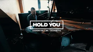 Aaron Kellim- Hold You (acoustic) Live Performance Video