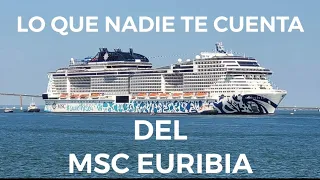 MSC EURIBIA lo que nadie te cuenta. Todos los detalles, trucos y secretos. Cada rincón oculto. OJO.