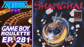Shanghai - Game Boy Roulette Episode 281