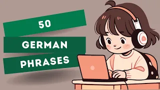 50 German Phrases | German Conversation for Beginners | Learn German | Deutsch lernen | Practice