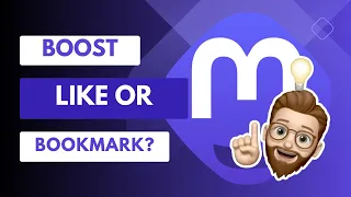 Maximize Your Mastodon Experience: Boost, Favorite & Bookmark Tips