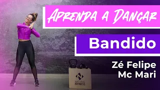 Bandido - Zé Felipe e MC Mari Aula Passo a Passo | Natural Fitness