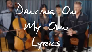 Dancing On My Own「Pentatonix」[On Screen Lyrics]