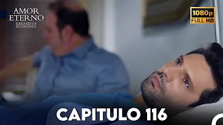 Amor Eterno Capítulo 116 (Doblado en Espanol)