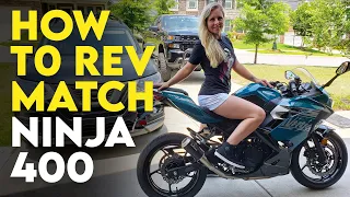 How to Rev Match Kawasaki Ninja 400 (2022)