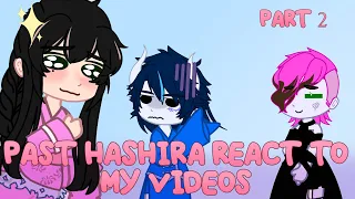 | Past Hashira React to My Videos | Cringe/Bad | My AU | Sanegiyuu | 2/2 |