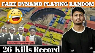 FAKE DYNAMO PLAYING WITH RANDOM SQUAD | FULL MASTI | HIGHEST KILL PUBG MOBILE | fake dynamo