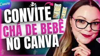 Como fazer convite de CHÁ DE BEBÊ pelo CANVA😍