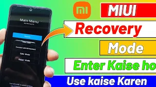 Redmi Recovery mode Kya Hai | how to use MIUI recovery mode | how to enter MI recovery mode