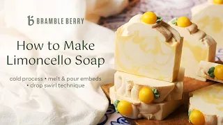 DIY Limoncello Cold Process Soap -  Bella Vita Collection | Bramble Berry