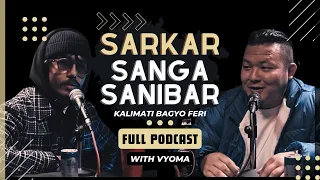 VYOMA talks about Mayor Balen Shah, Dhaka Dhoti, Slum Gang, Full Podcast | Sarkar Sanga Sanibar