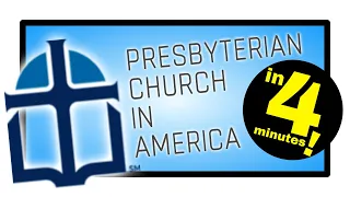 Presbyterian Church in America (PCA) Explained in 4 minutes