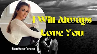 LYRICS "I Will Always Love You" - Whitney Houston [COVER by Benedetta Caretta]
